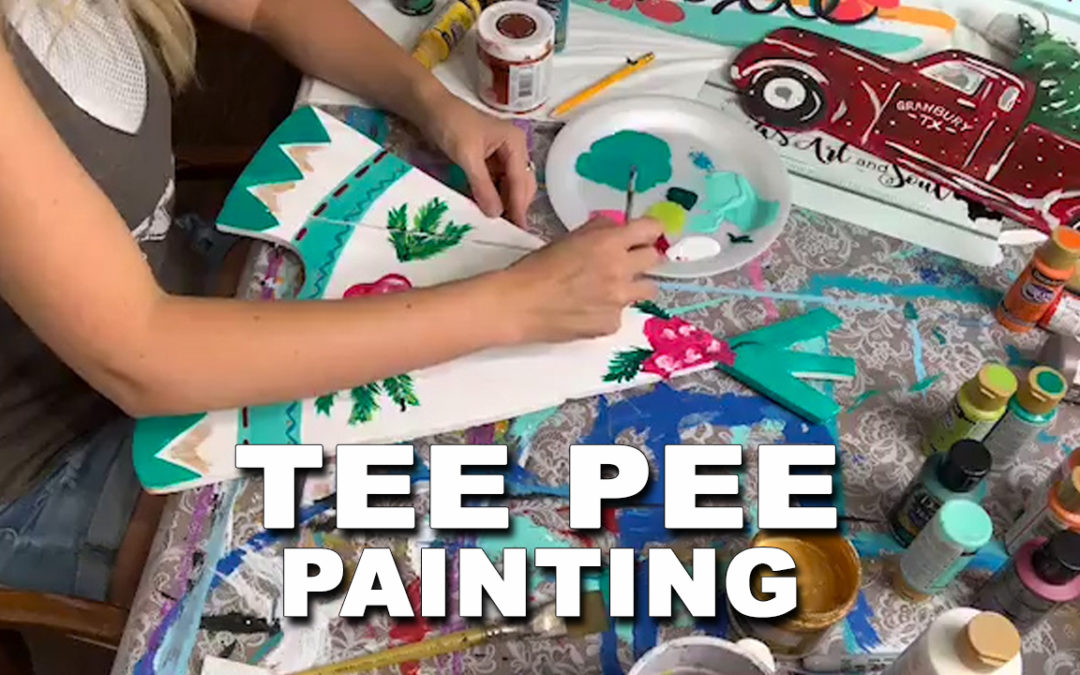 Let’s Paint a TeePee!
