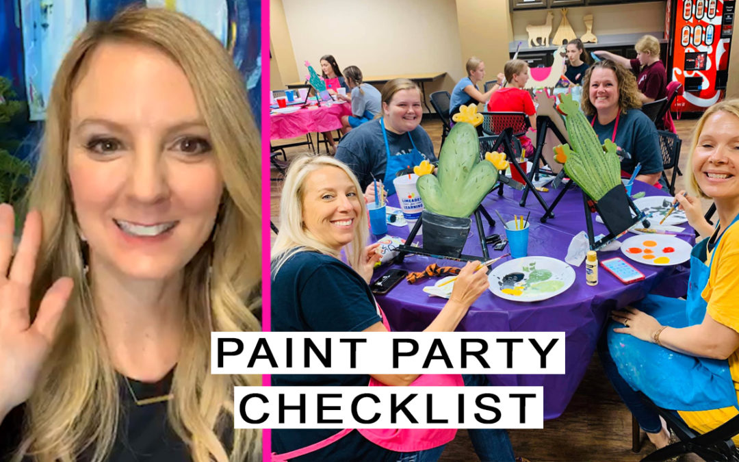 Need a Paint Party Checklist???