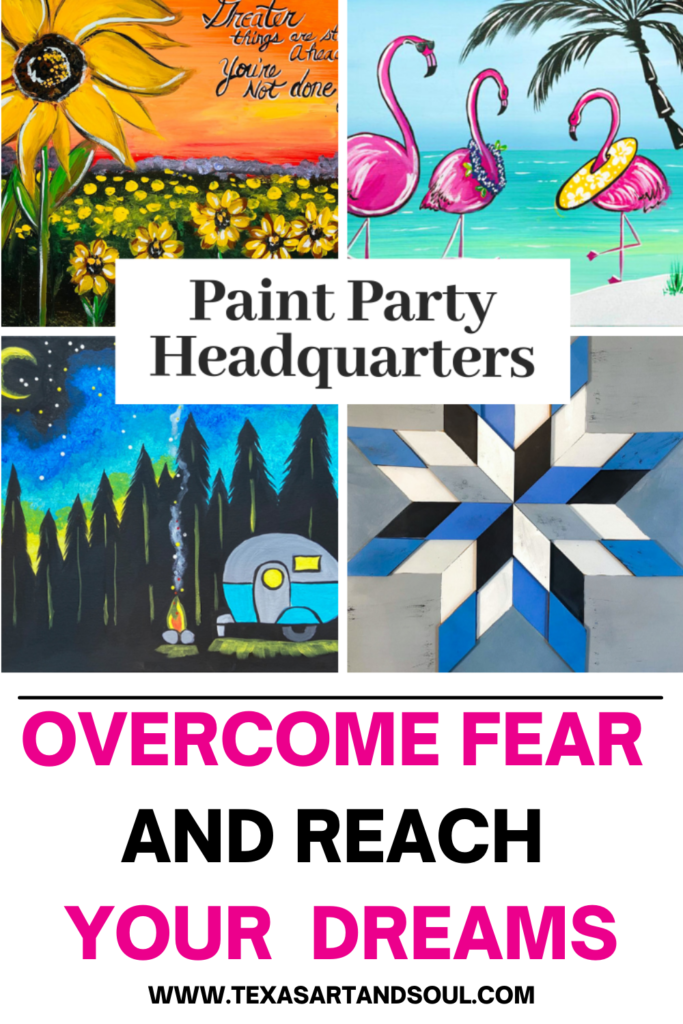 overcome fear and reach your dreams with image of 4 acrylic paintings