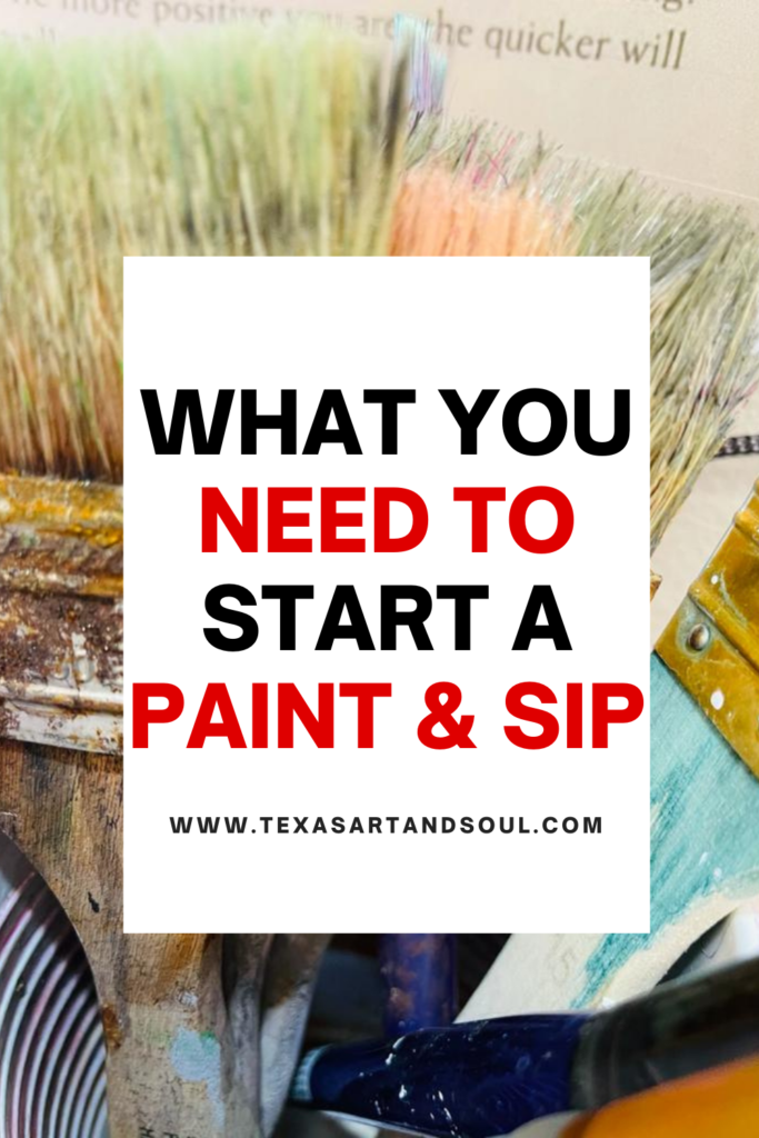 what you need to start a paint and sip with image of paint brushes