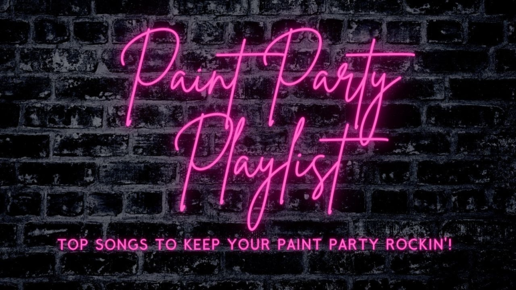 painting playlist to listen to during your next paint party